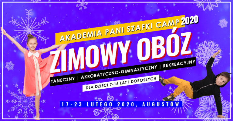 Wyjątkowe obozy zimowe dla dzieci 2020. Wybierz swój Camp: taneczny, akrobatyczno-gimnastyczny, rekreacyjny.